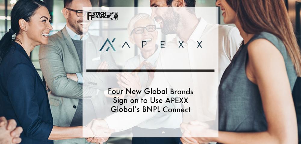 Four new global brands sign on to use APEXX Global’s BNPL Connect | Fintech Finance