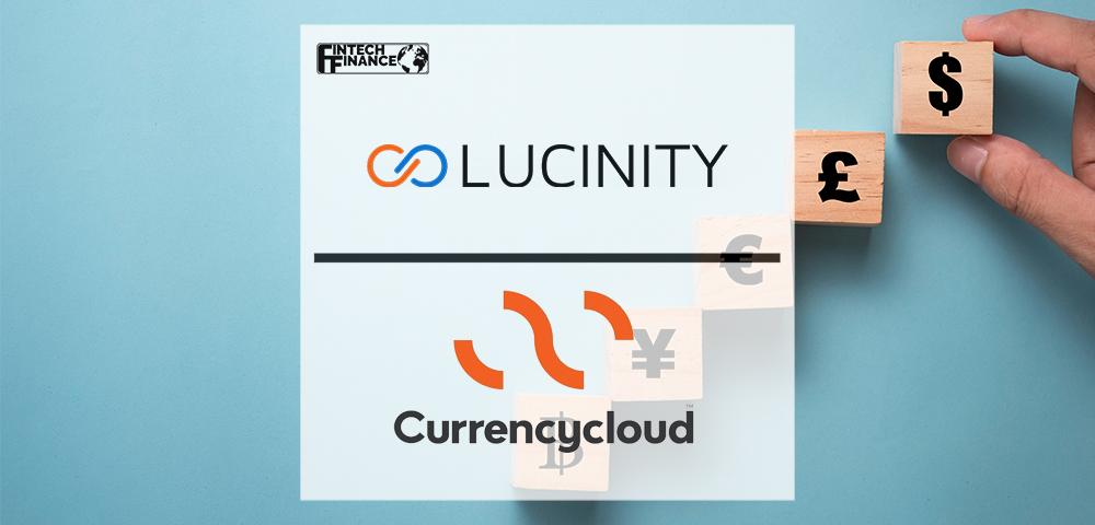 Lucinity and Currencycloud Lock Arms to Make Money Good | Fintech Finance