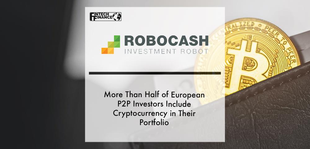 More Than Half of European P2P Investors Include Cryptocurrency in Their Portfolio | Fintech Finance