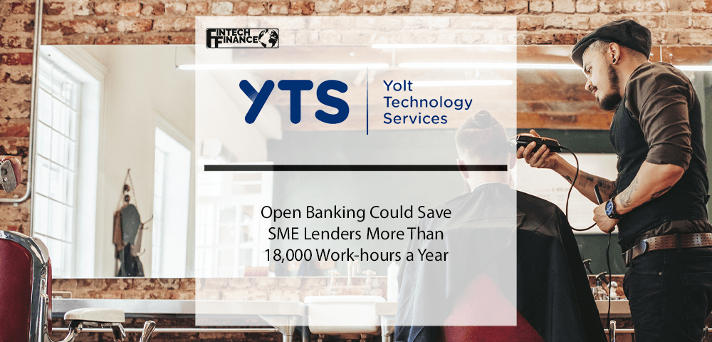 Open Banking could Save SME Lenders More Than 18,000 Work-hours a Year | Fintech Finance