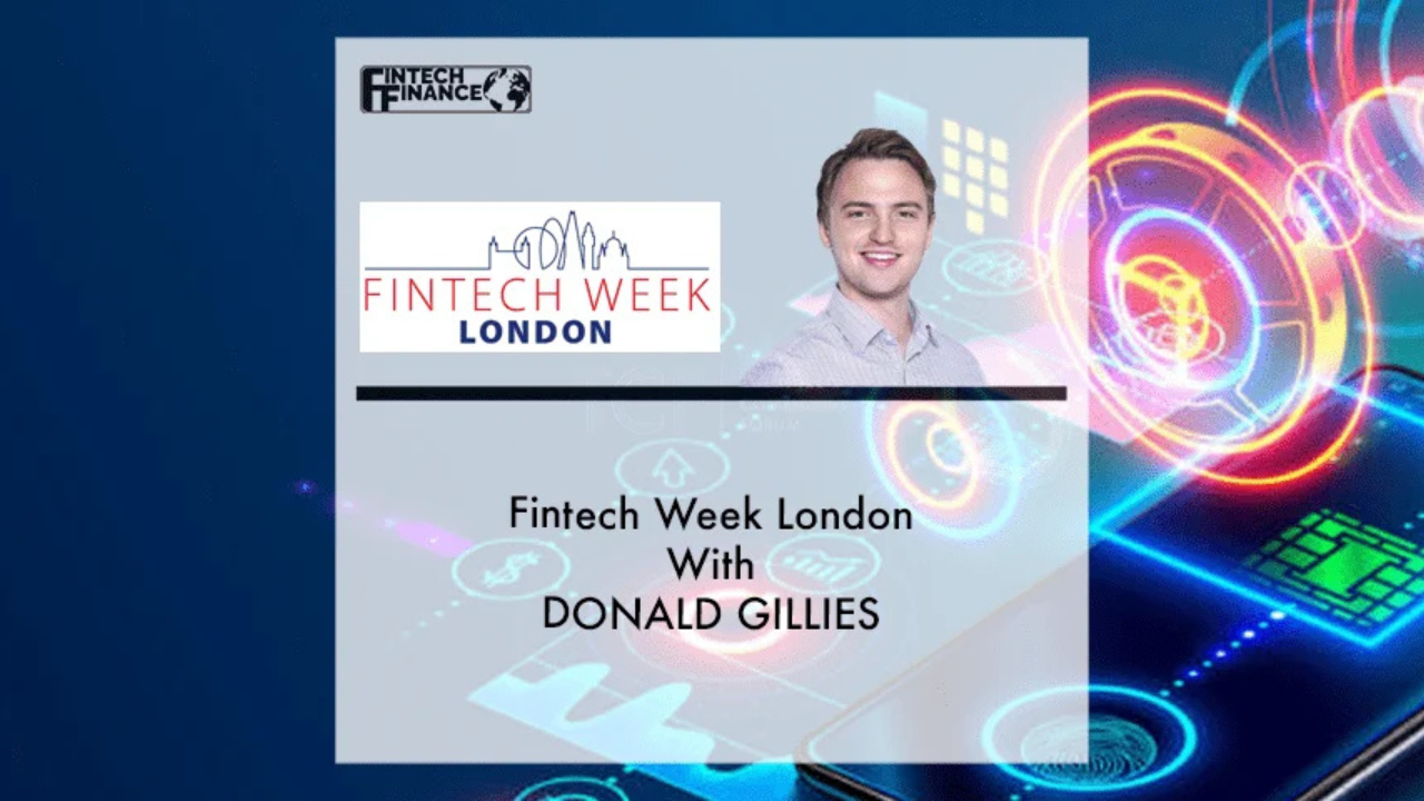 Fintech Week London - Donald Gillies | Fintech Finance