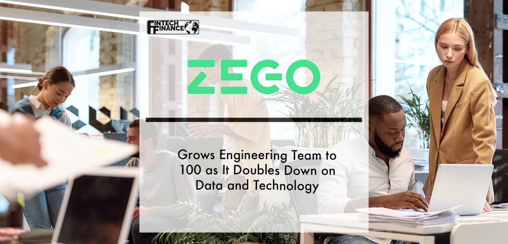 Zego grows engineering team to 100 as it doubles down on data and technology | Fintech Finance