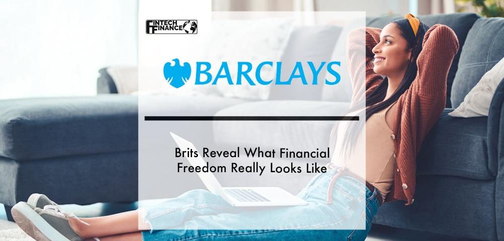 Brits Reveal What Financial Freedom Really Looks Like | Fintech Finance