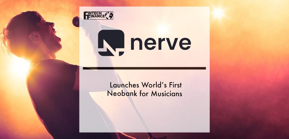 Nerve Launches World’s First Neobank for Musicians | Fintech Finance