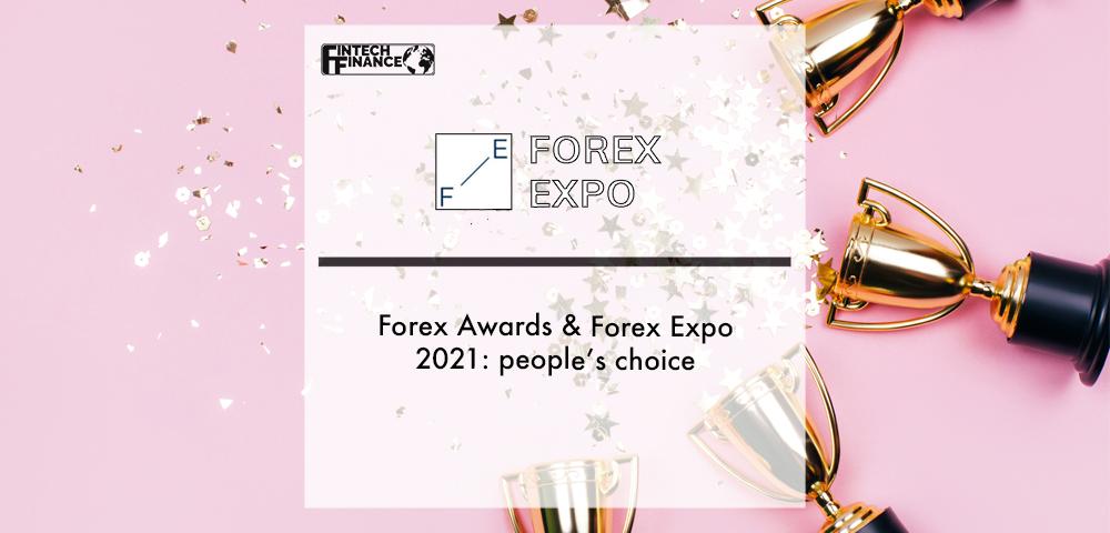 Forex Awards & Forex Expo 2021: People’s Choice | Fintech Finance