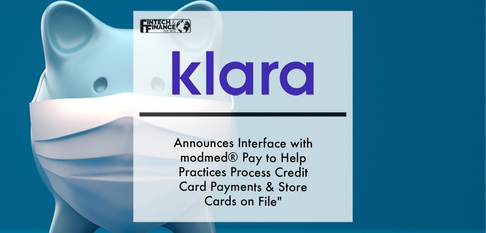 Klara Announces Interface with modmed(R) Pay to Help Practices Process Credit Card Payments & Store "Cards on File" | Fintech Finance