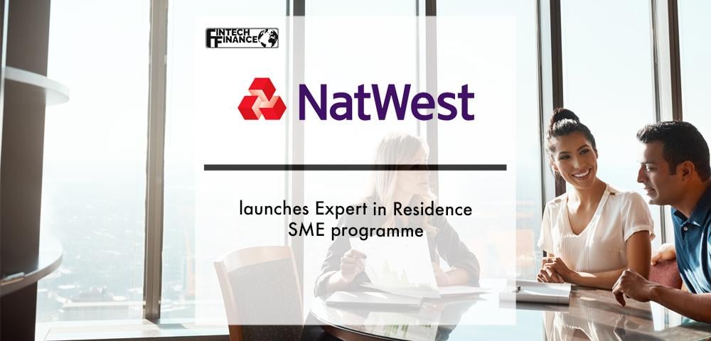 NatWest launches Expert in Residence SME programme | Fintech Finance