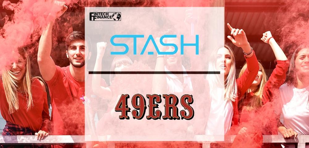 49ers Sign Stash as 'Invest In Yourself' Sponsor | Fintech Finance