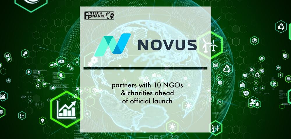 Novus partners with 10 NGOs & charities ahead of official launch | Fintech Finance