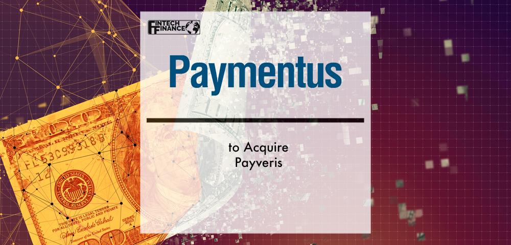 Paymentus to Acquire Payveris | Fintech Finance