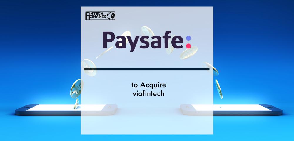 Paysafe to Acquire viafintech