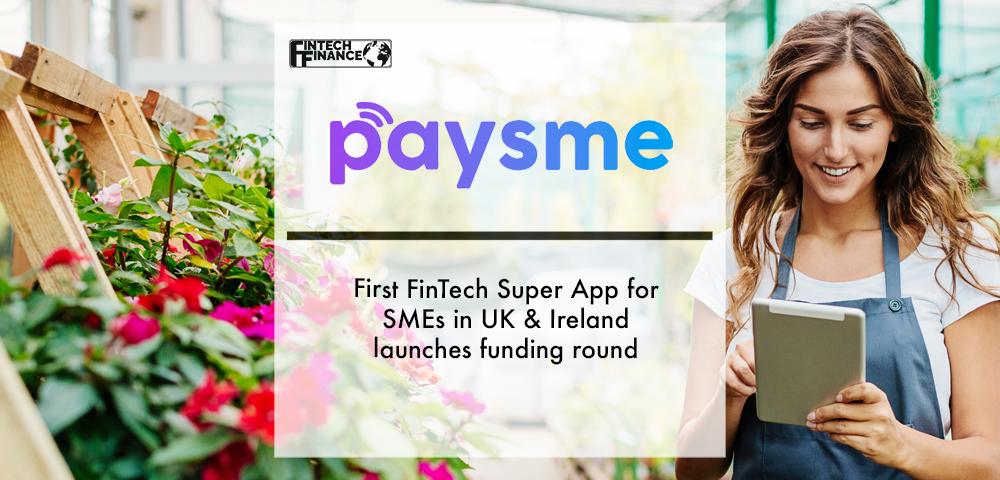 First FinTech Super App for SMEs in UK & Ireland launches funding round | Fintech Finance