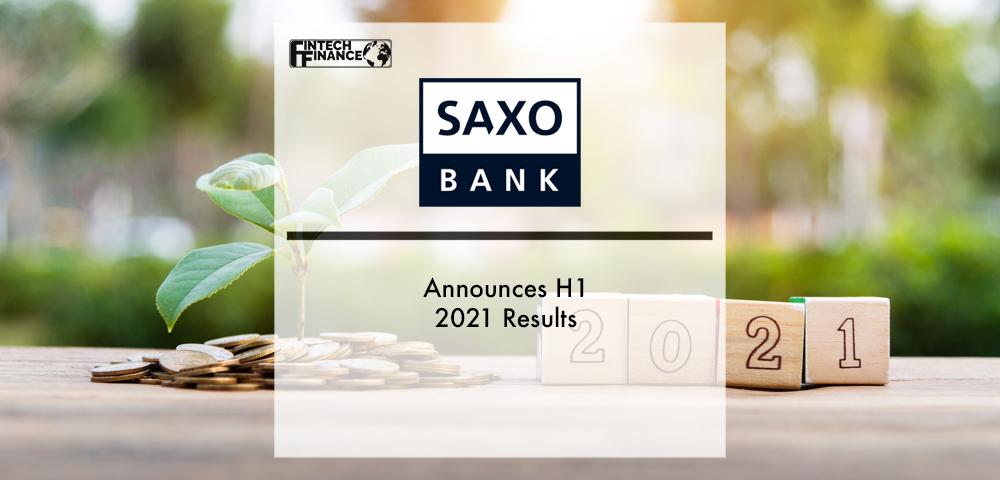 Saxo Bank Announces H1 2021 Results