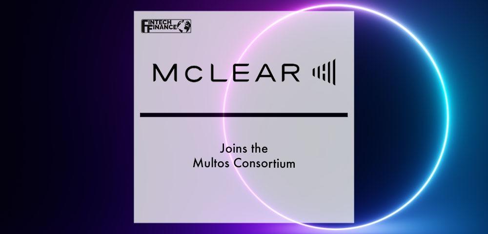 Mclear Joins the Multos Consortium | Fintech Finance