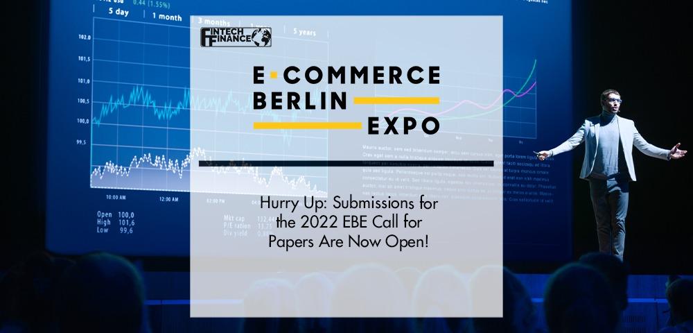Hurry up: submissions for the 2022 EBE Call for Papers are now open! | Fintech Finance