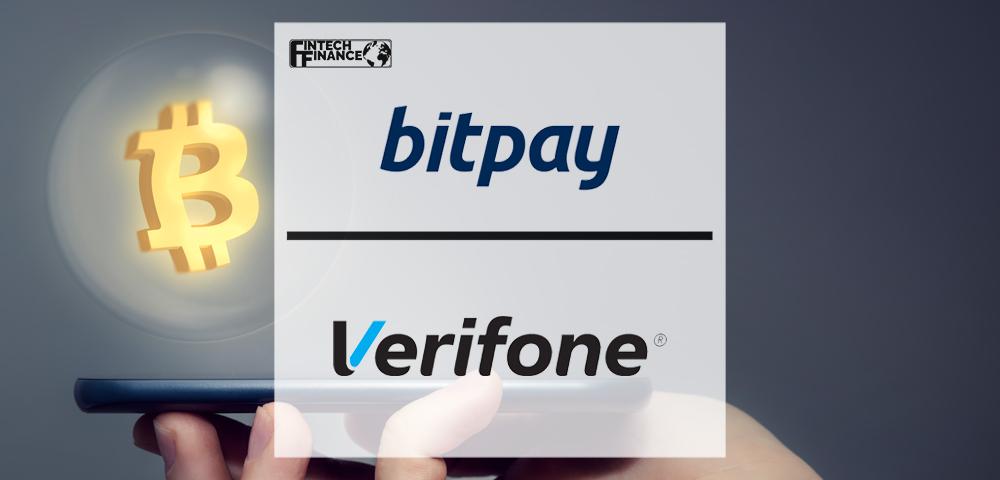 BitPay and Verifone Partner to Exclusively Enable Cryptocurrency Acceptance on Payment Terminals and In-App/eCommerce | Fintech Finance