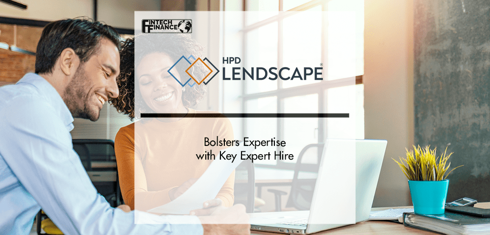 HPD Lendscape Bolsters Expertise with Key Expert Hire | Fintech Finance
