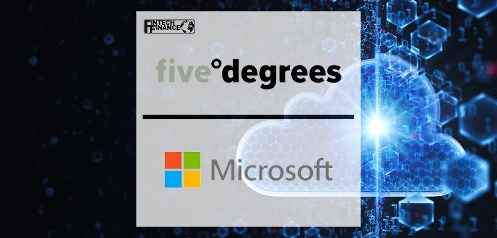 Five Degrees and Microsoft join forces to offer cloud-native core banking technology | Fintech Finance