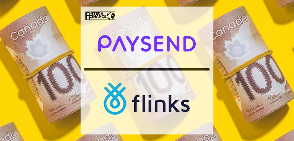 Paysend Partners with Flinks to Simplify Money Transfers for Canadians | Fintech Finance
