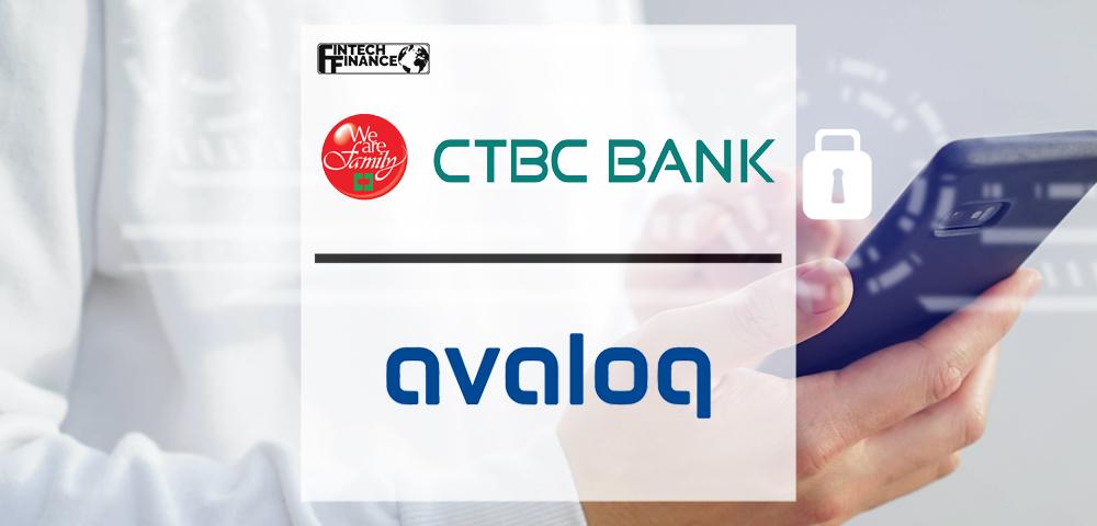 Taiwan’s CTBC Bank chooses Avaloq to elevate its international private banking platform | Fintech Finance