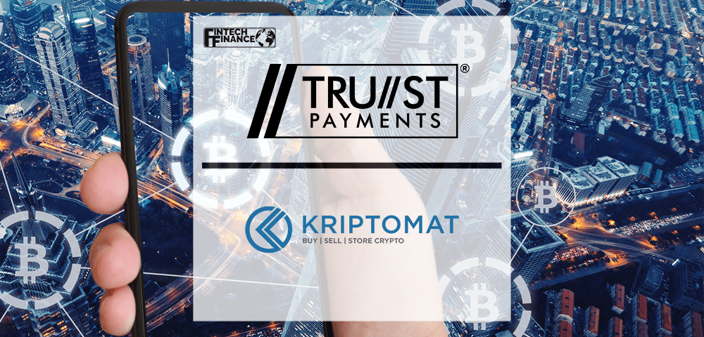 Trust Payments partners with Kriptomat to facilitate 'everyday' cryptocurrency exchange | Fintech Finance