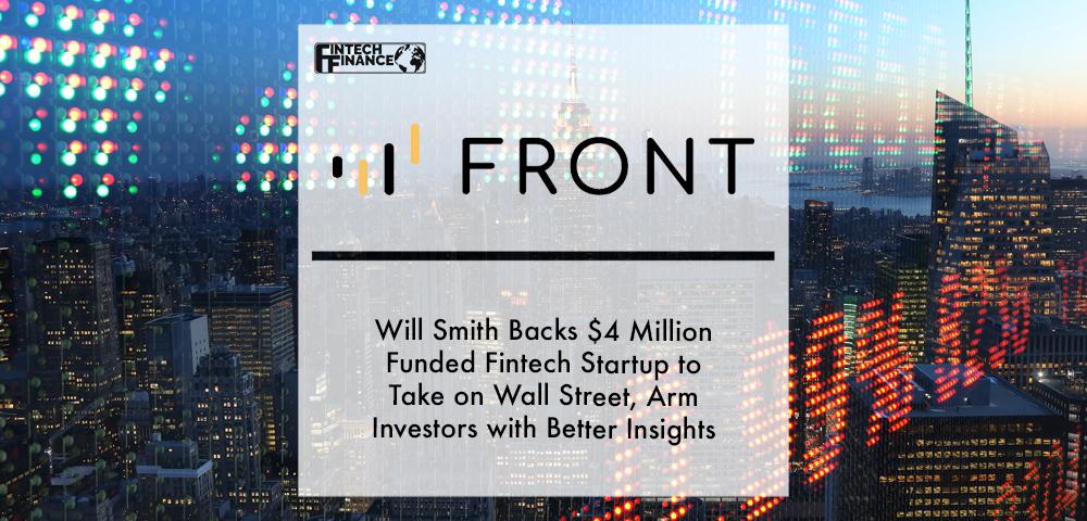 Will Smith Backs $4 Million Funded Fintech Startup to Take on Wall Street, Arm Investors with Better Insights | Fintech Finance