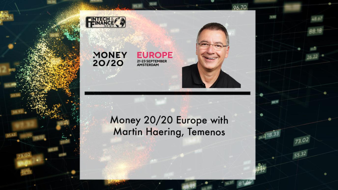 Money20/20 Europe with Martin Haering, Temenos