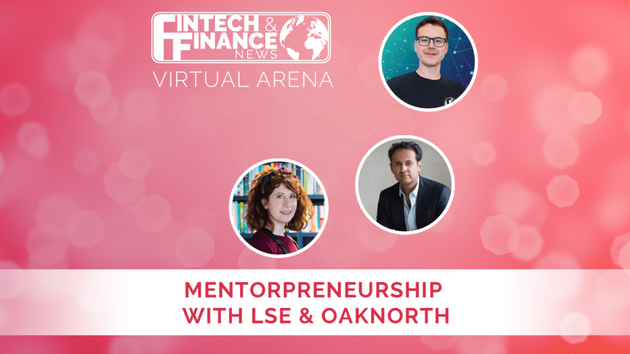 FF Virtual Arena: Mentorpreneurship with LSE and OakNorth | Fintech Finance
