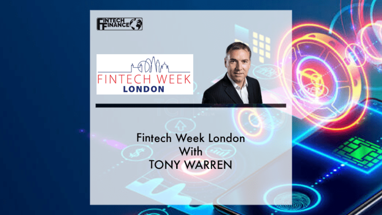 Tony Warren, Fintech Week London | Fintech Week London 2021