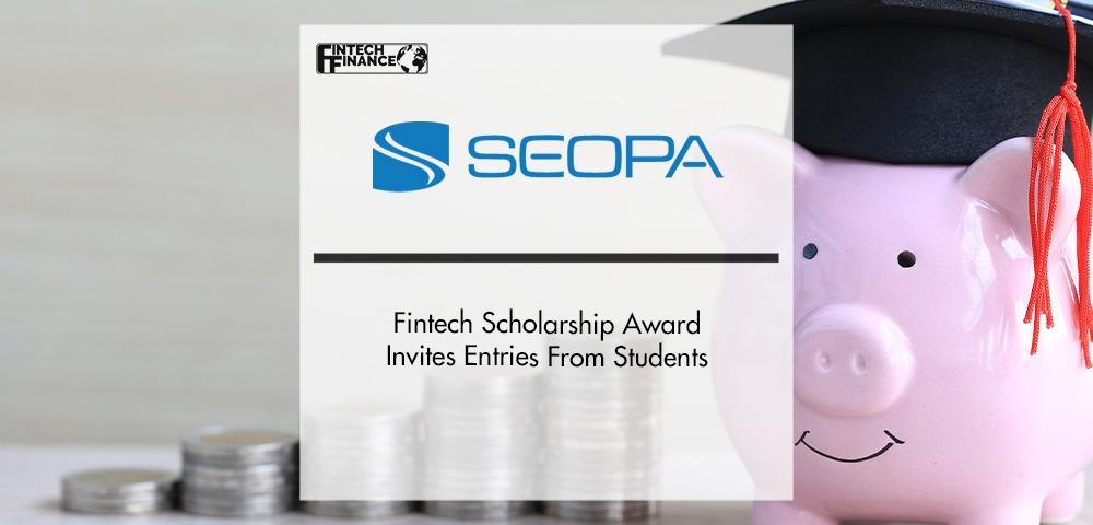 Fintech Scholarship Award Invites Entries From Students | Fintech Finance