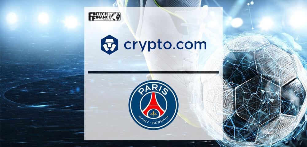 Paris Saint-Germain Names Crypto.com as the Club’s First Official Cryptocurrency Platform Partner | Fintech Finance