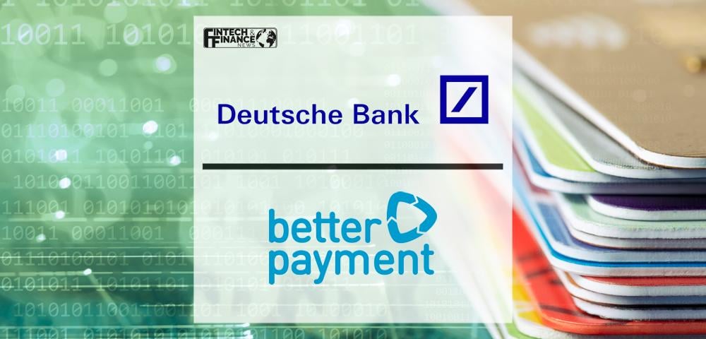 Deutsche Bank acquires Berlin-based payment service provider Better Payment