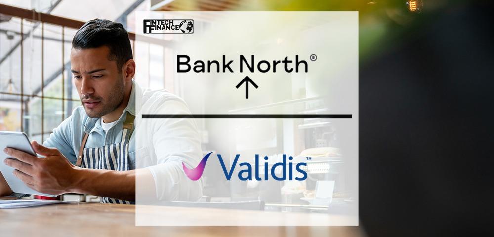 Validis, the provider of open accounting data analytics, announces its latest partnership with Bank North, the newly accredited SME-focused digital bank. | Fintech Finance