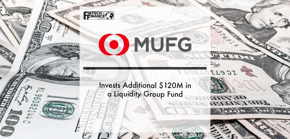 Mitsubishi Group Invests Additional $120M in a Liquidity Group Fund | Fintech Finance
