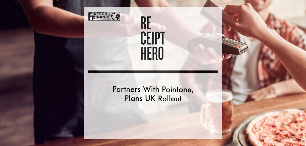 Receipthero Partners With Pointone, Plans UK Rollout | Fintech Finance