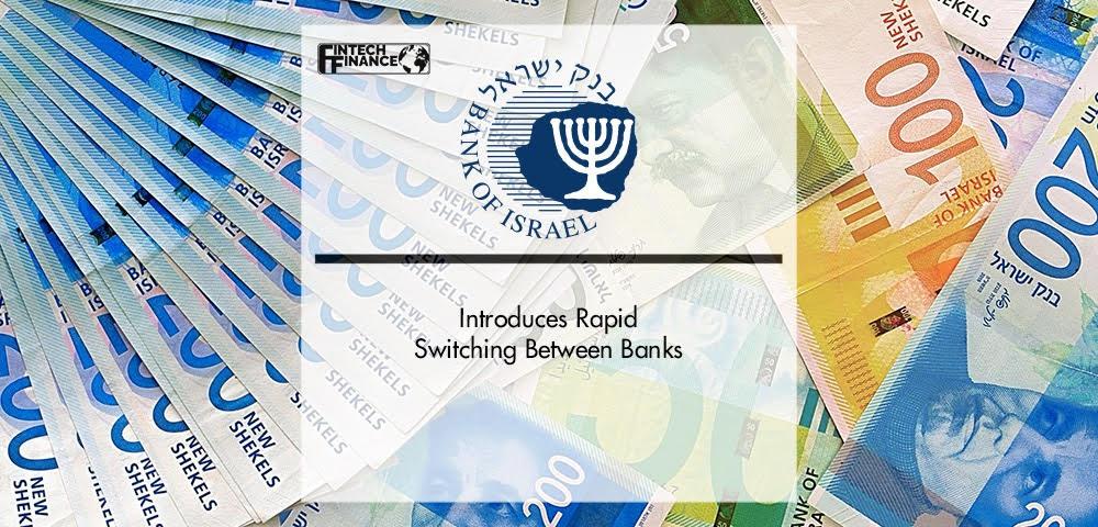 Bank of Israel introduces rapid switching between banks | Fintech Finance