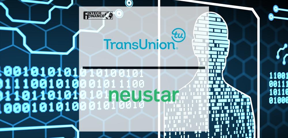 TransUnion Accelerates Growth of Identity-Based Solutions with Agreement to Acquire Neustar for $3.1 Billion | Fintech Finance