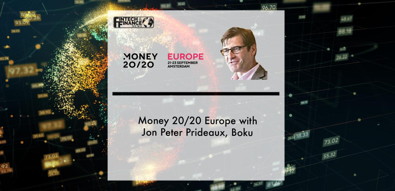 Money 20/20 Europe with Jon Peter Prideaux, Boku