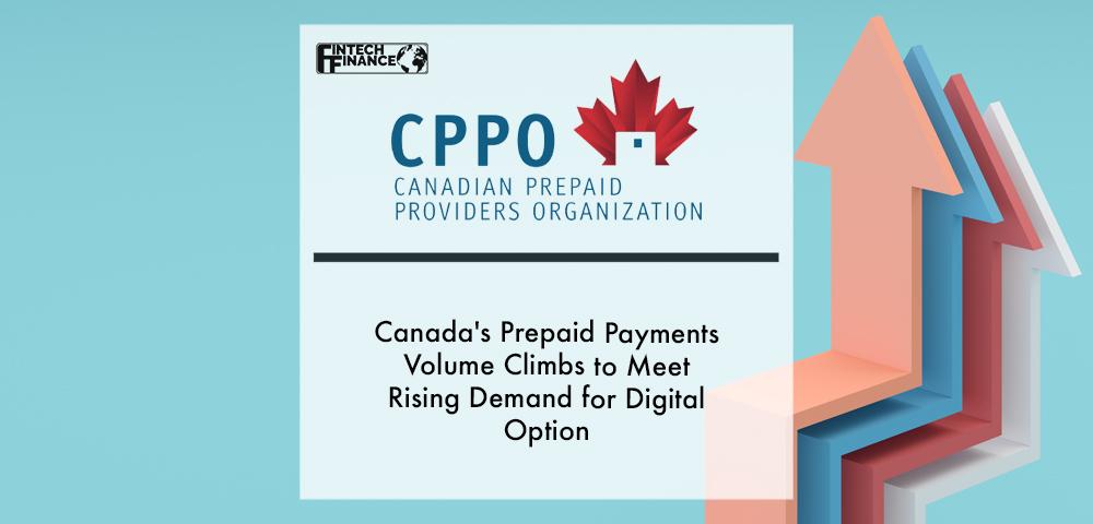 Canada's Prepaid Payments Volume Climbs to Meet Rising Demand for Digital Options | Fintech Finance
