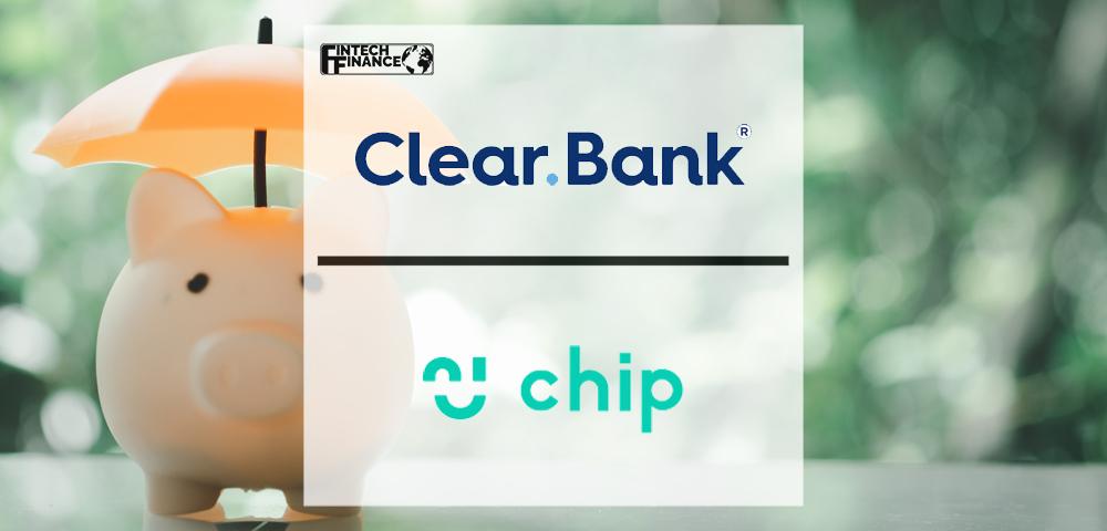 ClearBank enhances financial protection for Chip customers | Fintech Finance