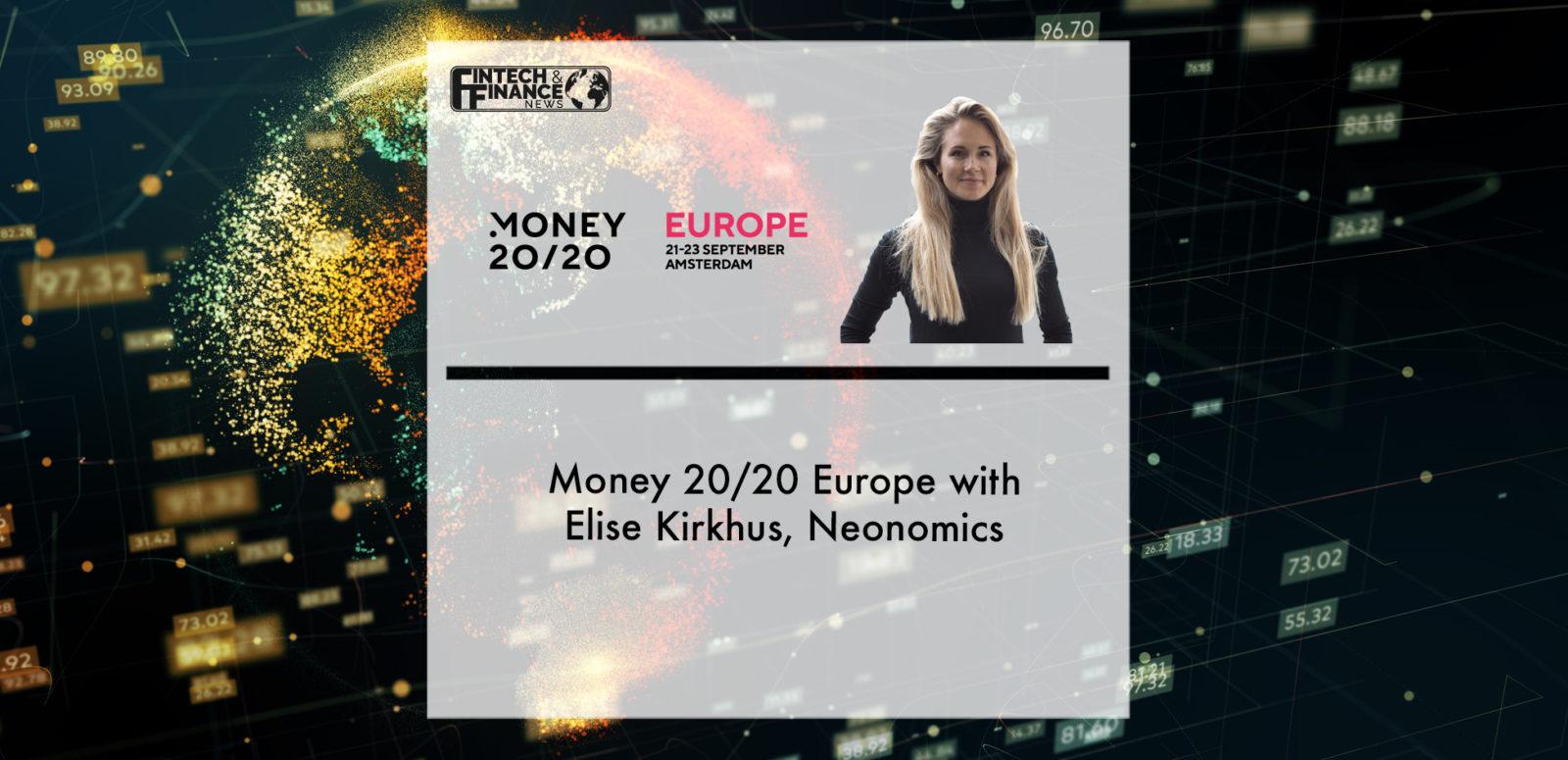 Money 20/20 Europe with Elise Kirkhus, Neonomics