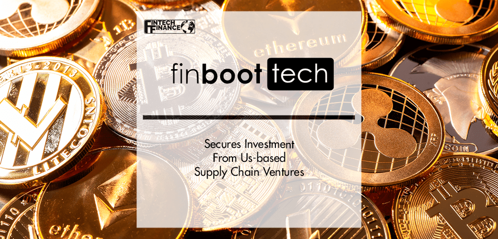 Finboot Secures Investment From Us-based Supply Chain Ventures | Fintech Finance
