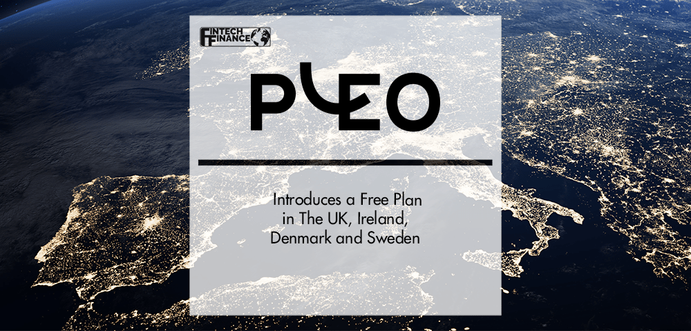 Fintech Pleo Introduces a Free Plan in The UK, Ireland, Denmark and Sweden | Fintech Finance