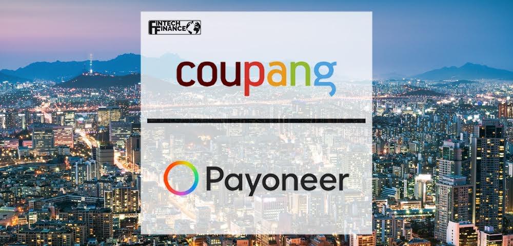Coupang and Payoneer Partner to Empower Millions of Sellers to Tap into One of the World’s Largest eCommerce Markets | Fintech Finance