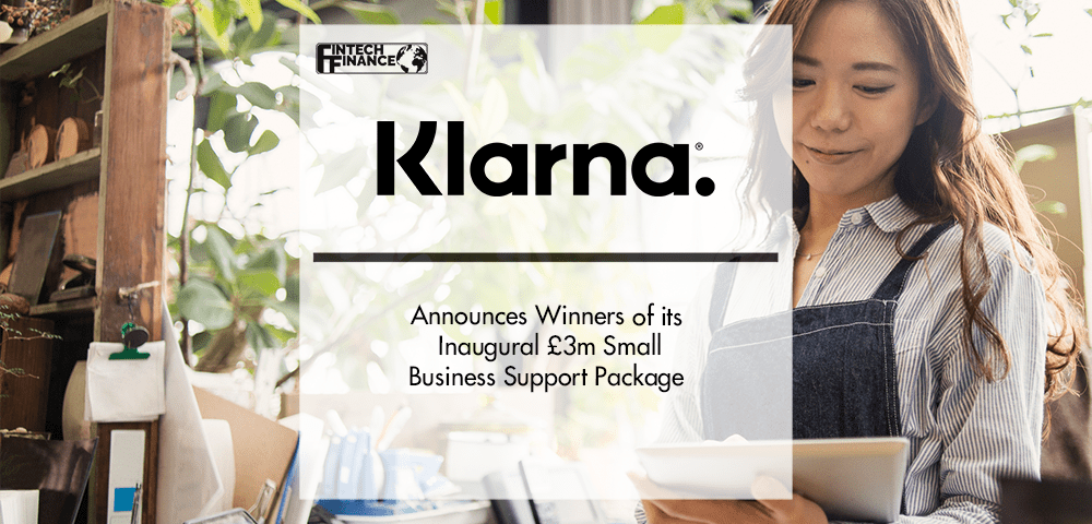 Klarna Announces Winners of its Inaugural £3M Small Business Support Package | Fintech Finance