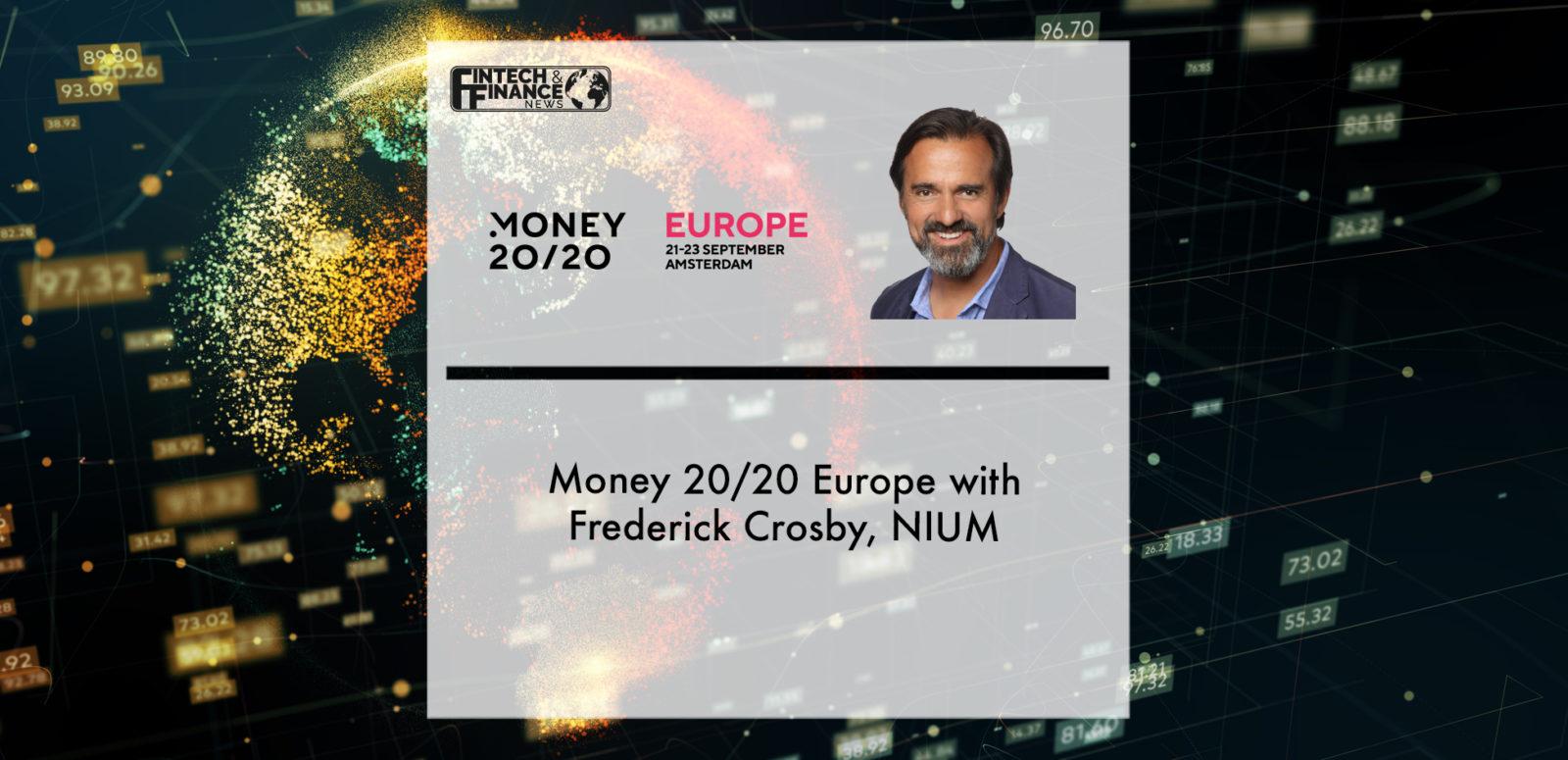Money 20/20 Europe with Frederick Crosby, NIUM | Fintech Finance