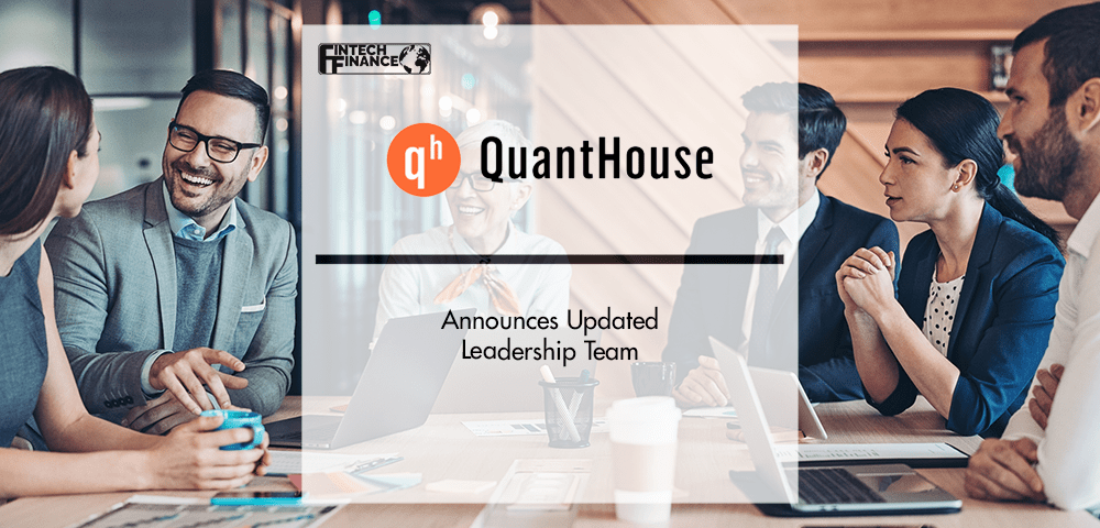 QuantHouse Announces Updated Leadership Team | Fintech Finance