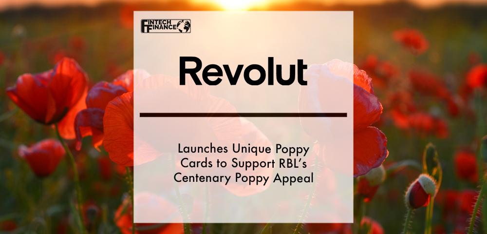 Revolut launches unique Poppy cards to support RBL’s Centenary Poppy Appeal | Fintech Finance