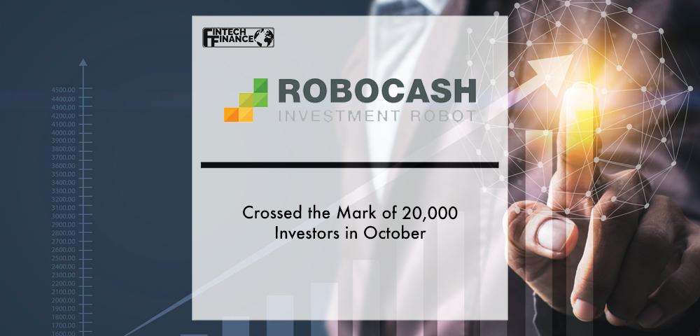 Robo.cash crossed the mark of 20,000 investors in October | Fintech Finance