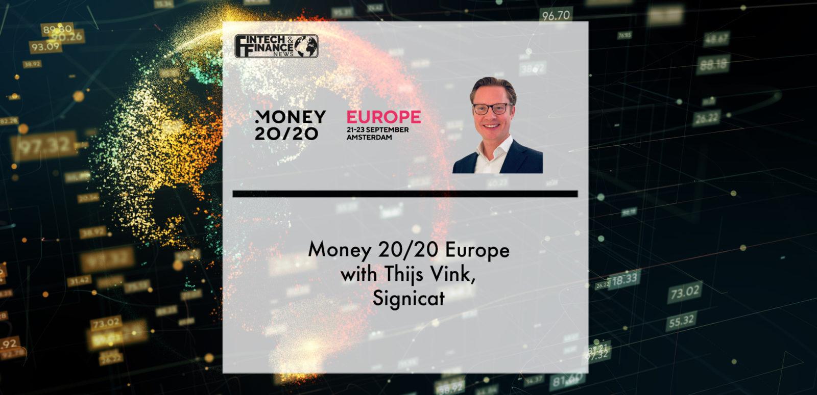 Money 20/20 Europe with Thijs Vink, Signicat